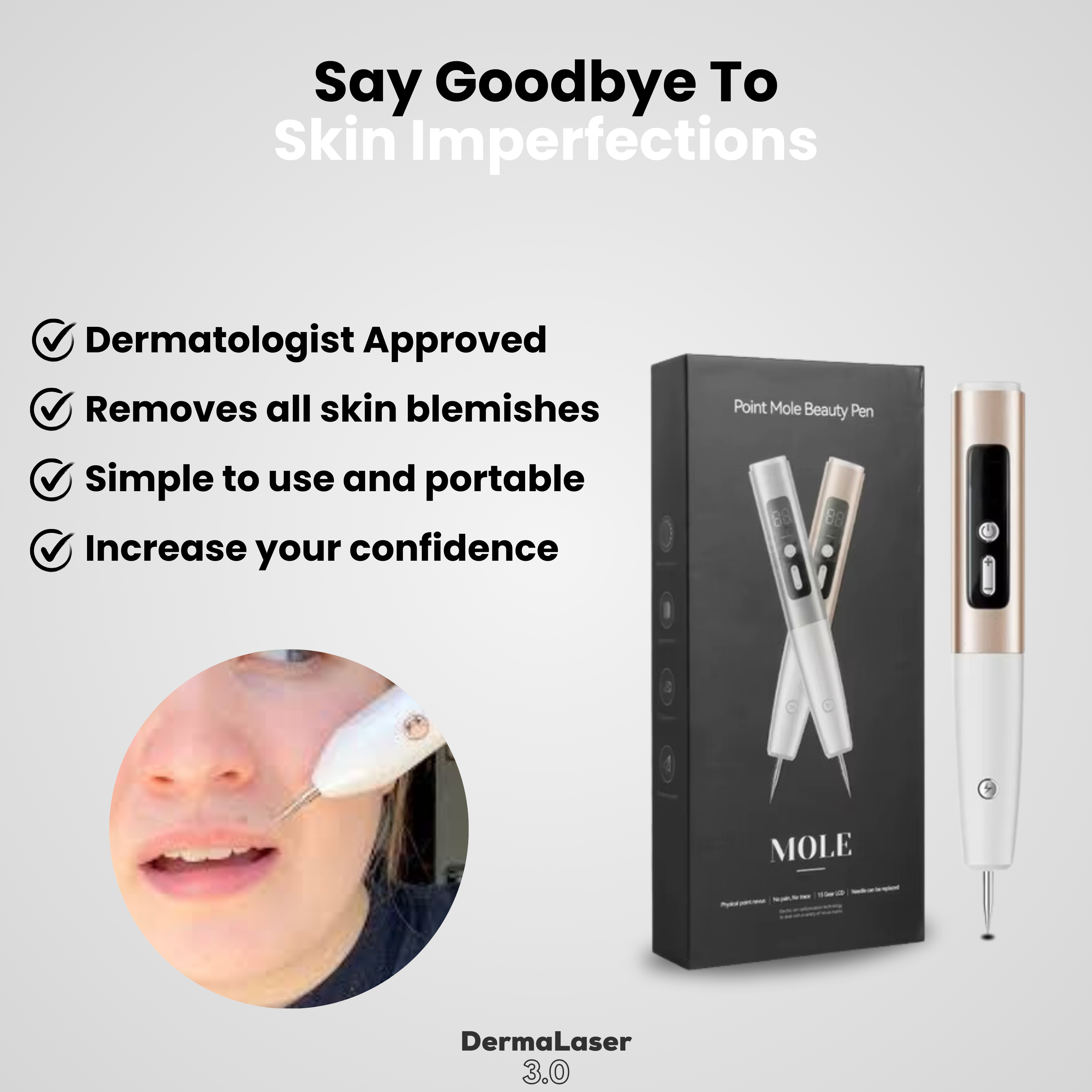 Say Goodbye to Unwanted Blemishes, DermaLaser 3.0